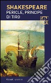 Pericle, principe di Tiro. Con testo a fronte. E-book. Formato EPUB ebook