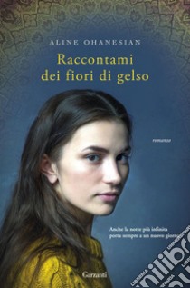 Raccontami dei fiori di gelso. E-book. Formato EPUB ebook di Aline Ohanesian