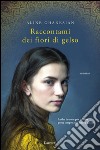 Raccontami dei fiori di gelso. E-book. Formato PDF ebook