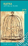 Lettera al padre. E-book. Formato PDF ebook di Franz Kafka