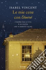 Le mie cene con Edward. E-book. Formato EPUB ebook