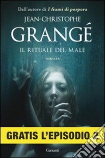Il rituale del male: Episodio 2. E-book. Formato PDF ebook di Jean-Christophe Grangé