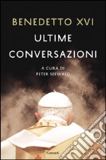 Ultime conversazioni. E-book. Formato EPUB