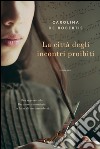 La città degli incontri proibiti. E-book. Formato EPUB ebook di Carolina De Robertis