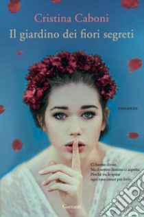 Il giardino dei fiori segreti. E-book. Formato EPUB ebook di Cristina Caboni
