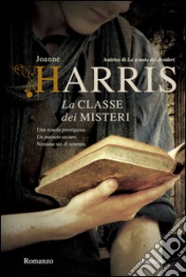 La classe dei misteri. E-book. Formato EPUB ebook di Joanne Harris