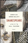 Shakespeare: Una vita nel teatro. E-book. Formato EPUB ebook