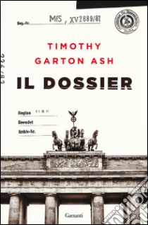 Il dossier. E-book. Formato PDF ebook di Timothy Garton Ash