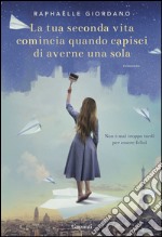 La tua seconda vita comincia quando capisci di averne una sola. E-book. Formato EPUB ebook