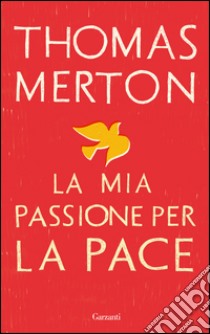 La mia passione per la pace. E-book. Formato PDF ebook di Thomas Merton