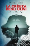 La creuza degli ulivi: Un'indagine di Bacci Pagano. E-book. Formato PDF ebook di Bruno Morchio