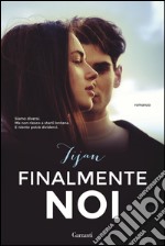 Finalmente noi: Fallen Crest - La storia di Samantha e Mason 1. E-book. Formato EPUB