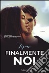 Finalmente noi: Fallen Crest - La storia di Samantha e Mason 1. E-book. Formato EPUB ebook