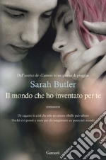 Il mondo che ho inventato per te. E-book. Formato EPUB ebook