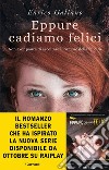 Eppure cadiamo felici. E-book. Formato EPUB ebook