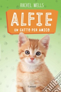 Alfie un gatto per amico. E-book. Formato EPUB ebook di Rachel Wells