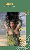 Metamorfosi. E-book. Formato EPUB ebook di Publio Ovidio Nasone