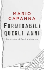 Formidabili quegli anni. E-book. Formato EPUB
