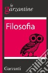 Filosofia: le garzantine. E-book. Formato EPUB ebook