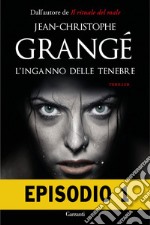 L'inganno delle tenebre - Episodio 1. E-book. Formato EPUB ebook