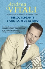 Bello, elegante e con la fede al dito. E-book. Formato EPUB ebook