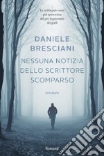 Nessuna notizia dello scrittore scomparso. E-book. Formato EPUB ebook