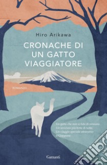 Cronache di un gatto viaggiatore. E-book. Formato EPUB ebook di Hiro Arikawa