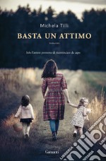 Basta un attimo. E-book. Formato EPUB ebook