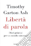 Libertà di parola: Dieci principi per un mondo connesso. E-book. Formato EPUB ebook