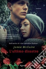 L'ultimo disastro: La serie di Uno splendido disastro. E-book. Formato EPUB ebook