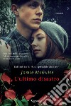 L'ultimo disastro: La serie di Uno splendido disastro. E-book. Formato EPUB ebook