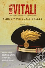 Nome d'arte Doris Brilli: I casi del maresciallo Ernesto Maccadò. E-book. Formato EPUB