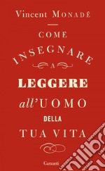 Come insegnare a leggere all'uomo della tua vita. E-book. Formato EPUB ebook