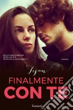 Finalmente con te: Fallen Crest - La storia di Samantha e Mason 3. E-book. Formato EPUB