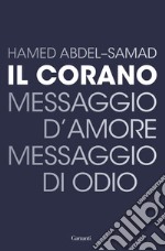 Il Corano: Messaggio d'amore, messaggio di odio. E-book. Formato EPUB