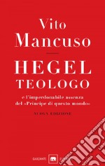 Hegel teologo: e l’imperdonabile assenza del «principe di questo mondo». E-book. Formato EPUB ebook