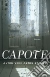 Altre voci altre stanze. E-book. Formato EPUB ebook di Truman Capote