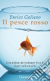 Pesce rosso: Un racconto Garzanti in esclusiva per te. E-book. Formato EPUB ebook