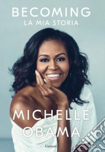 Becoming (versione italiana): La mia storia. E-book. Formato EPUB ebook di Michelle Obama