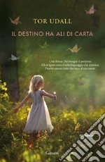 Il destino ha ali di carta. E-book. Formato EPUB ebook