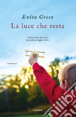 La luce che resta. E-book. Formato EPUB ebook