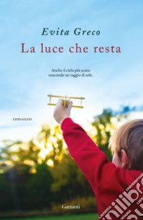 La luce che resta. E-book. Formato PDF ebook di Evita Greco