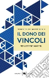 Il dono dei vincoli: Per leggere Husserl. E-book. Formato EPUB ebook di Roberta De Monticelli