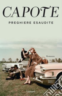 Preghiere esaudite. E-book. Formato EPUB ebook di Truman Capote