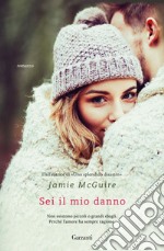 Sei il mio danno: Crash & Burn 1 - La storia di Darby & Trex. E-book. Formato EPUB ebook