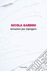 Istruzioni per dipingere. E-book. Formato EPUB