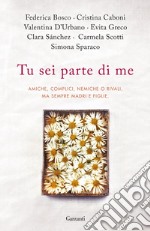 Tu sei parte di me. E-book. Formato EPUB ebook