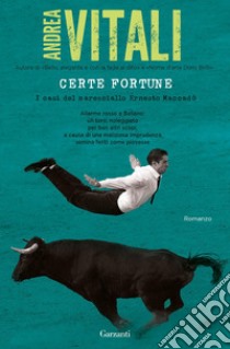 Certe fortune: I casi del maresciallo Ernesto Maccadò. E-book. Formato EPUB ebook di Andrea Vitali