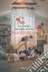 La nostra famiglia ribelle. E-book. Formato EPUB ebook