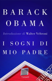 I sogni di mio padre. E-book. Formato EPUB ebook di Barack Obama